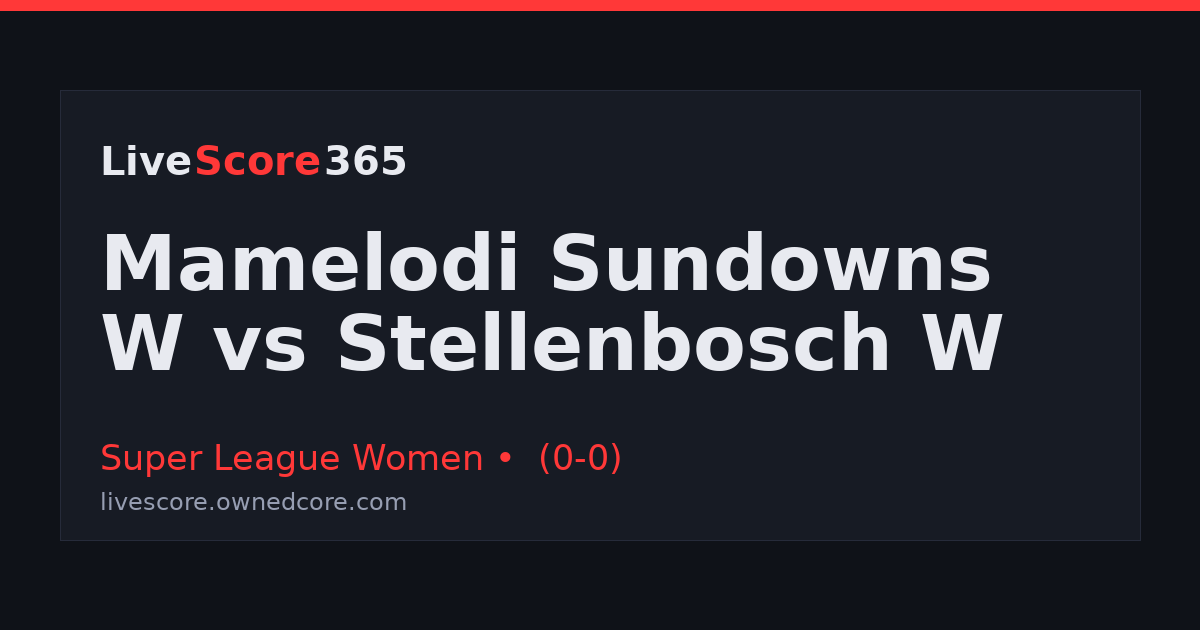 mamelodi-sundowns-w-vs-stellenbosch-w-0-0-super-league-women